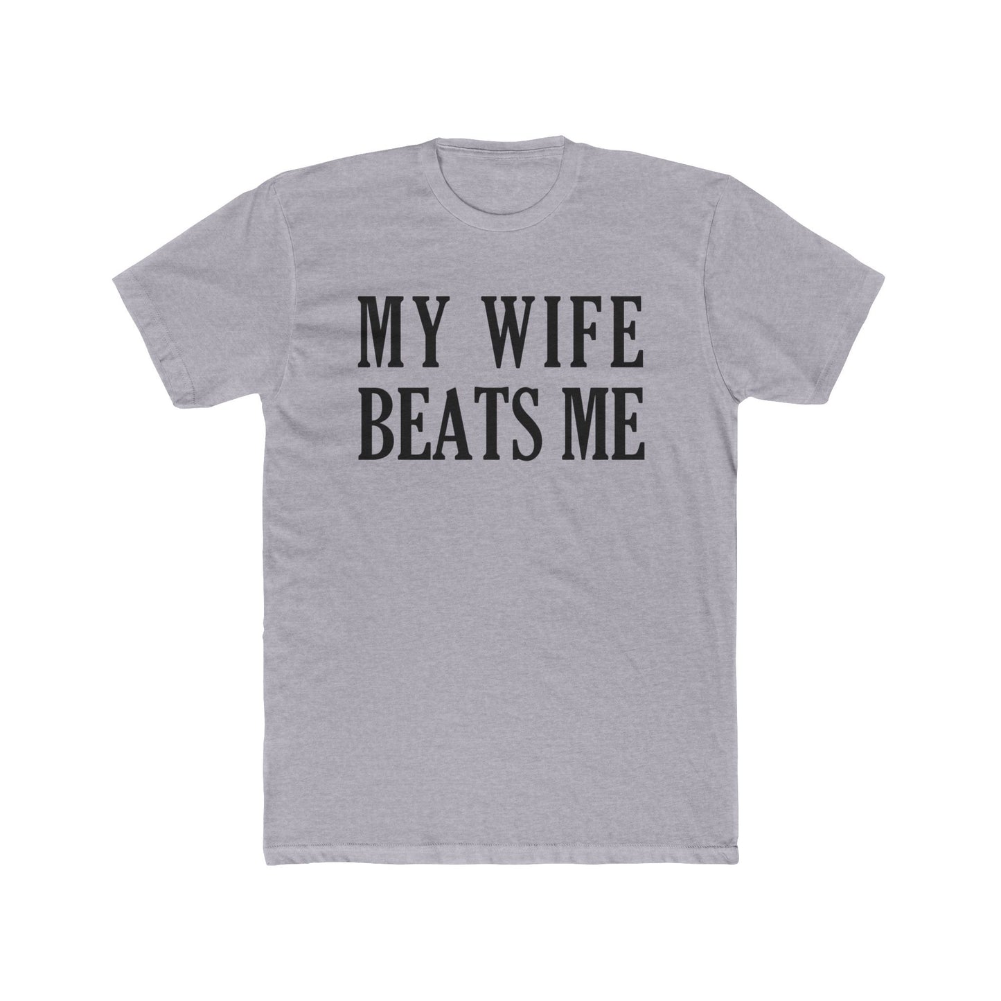 Lead Therapy My Wife Beats Me-Unisex Cotton Tee