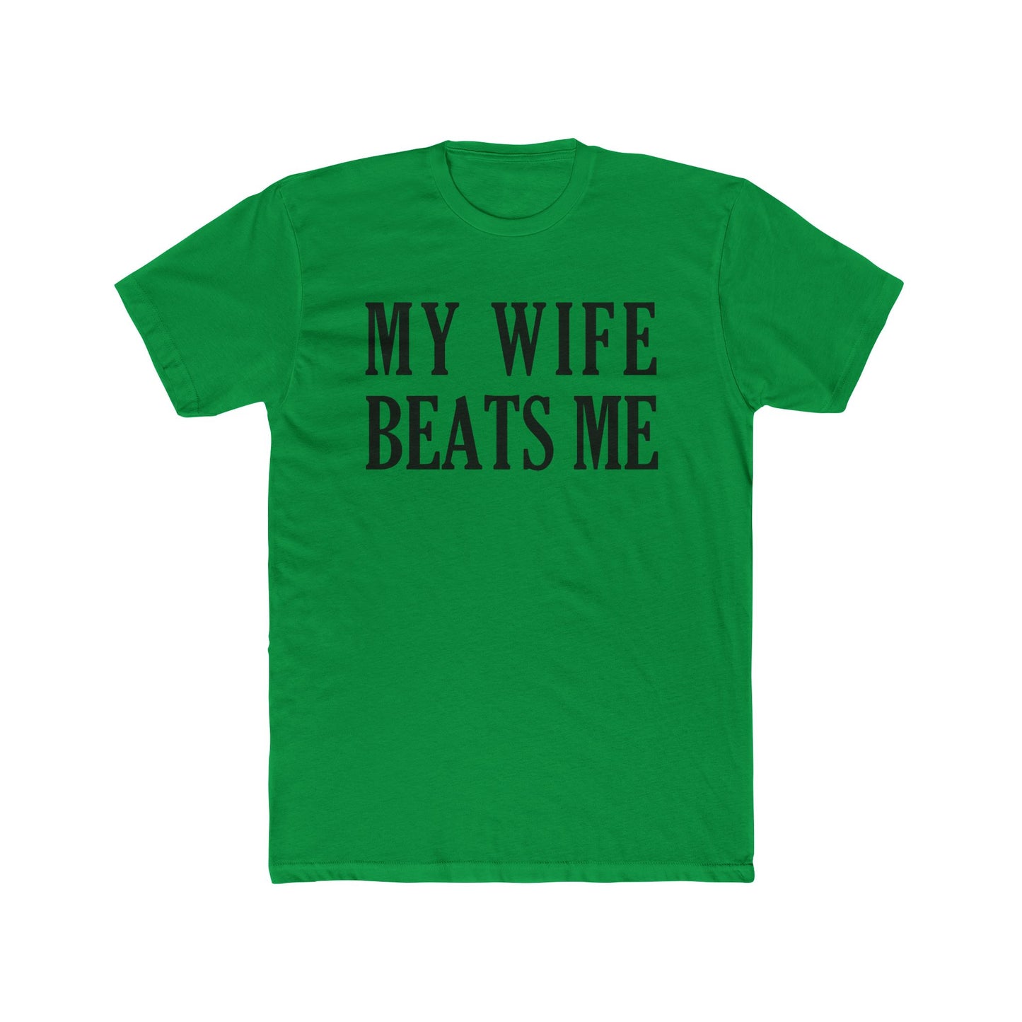 Lead Therapy My Wife Beats Me-Unisex Cotton Tee