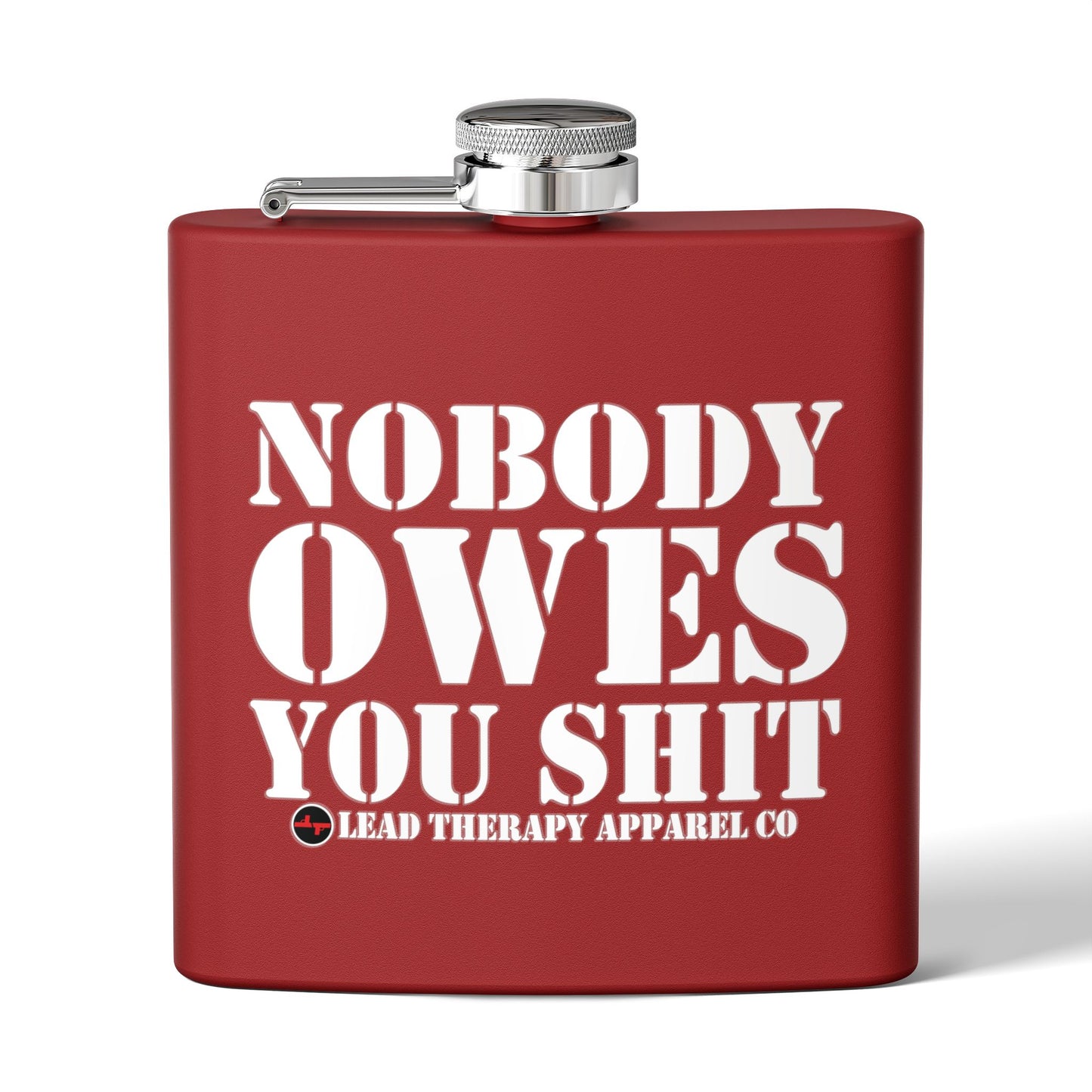 Lead Therapy Nobody Owes You-Stainless Steel Flask