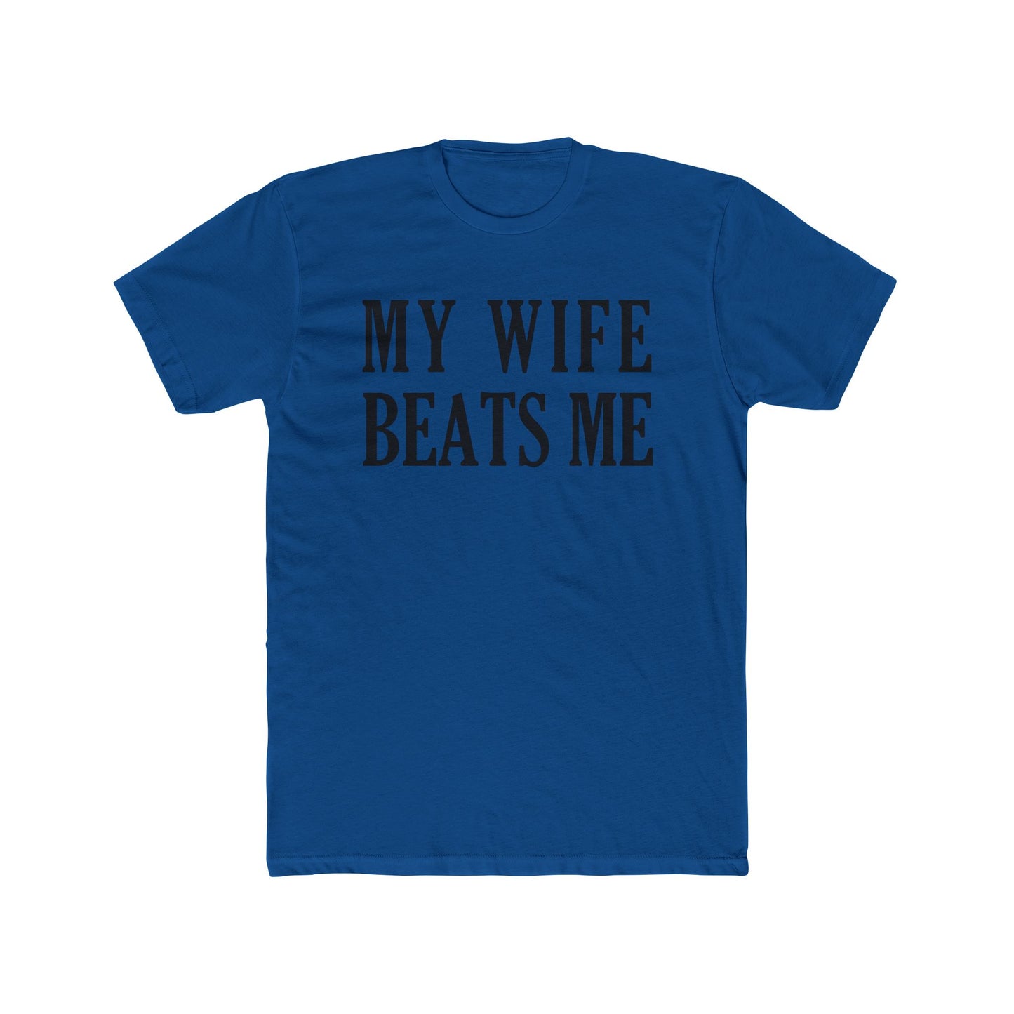 Lead Therapy My Wife Beats Me-Unisex Cotton Tee