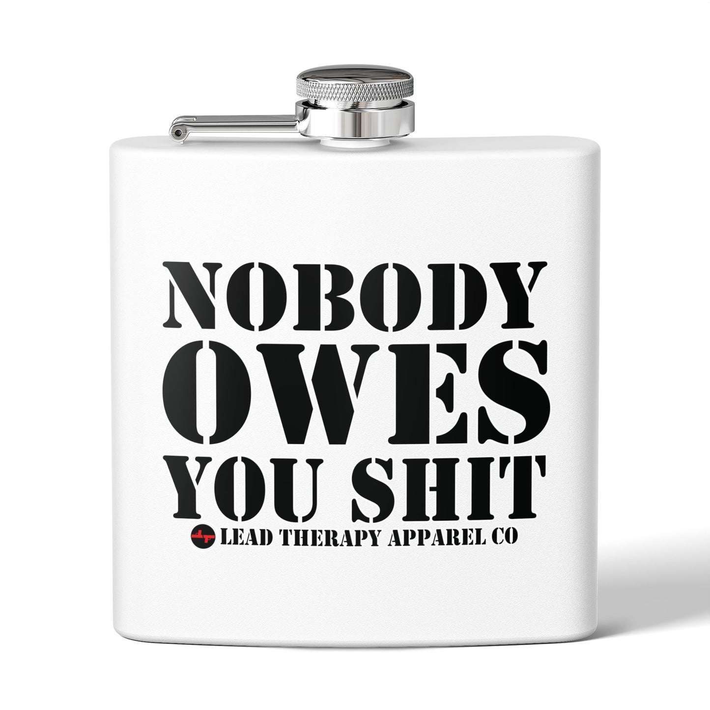 Lead Therapy Nobody Owes You-Stainless Steel Flask