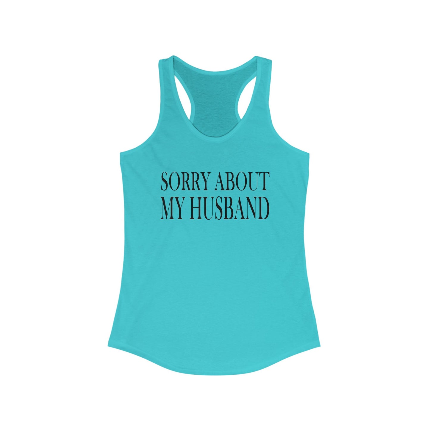 Lead Therapy Sorry About My Husband-Women's Racerback Tank