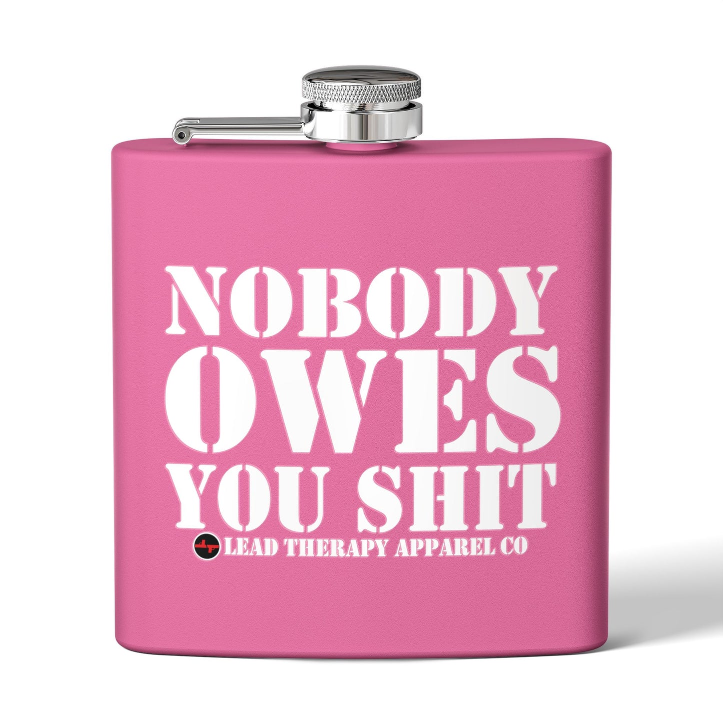Lead Therapy Nobody Owes You-Stainless Steel Flask