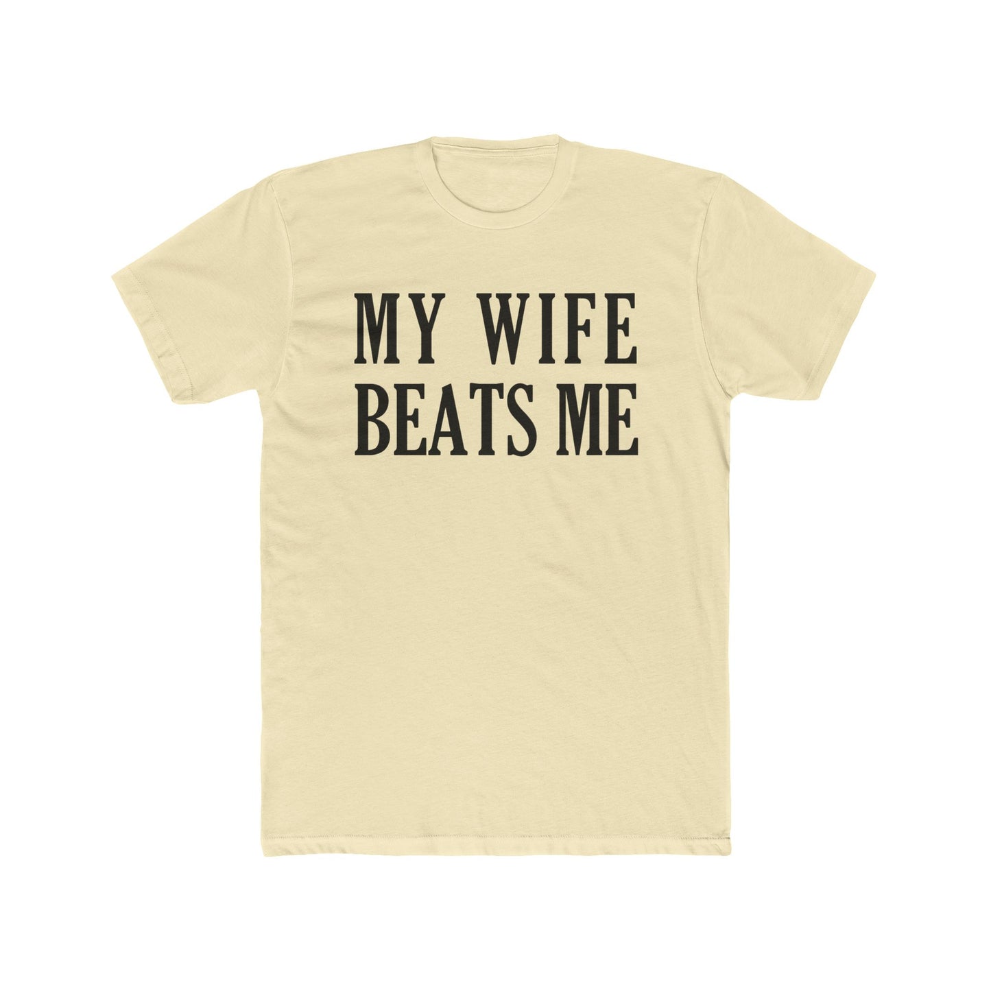 Lead Therapy My Wife Beats Me-Unisex Cotton Tee