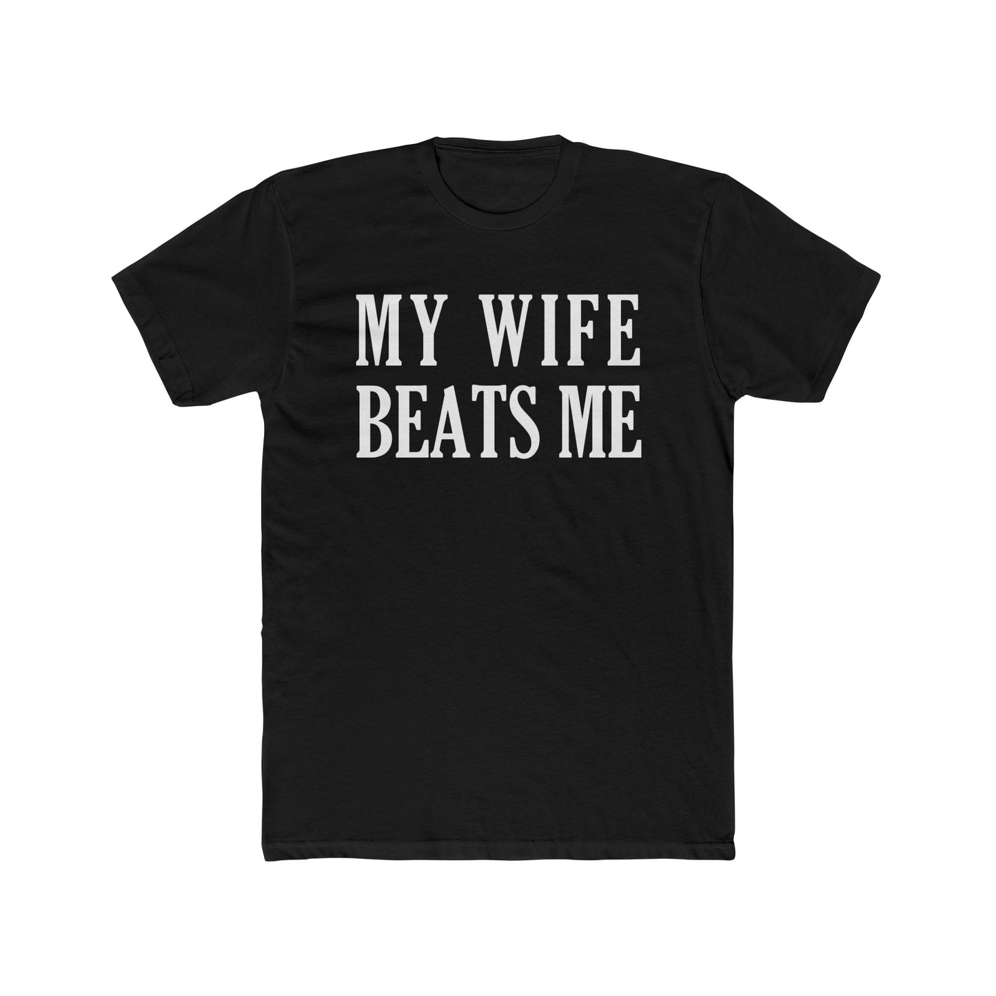 Lead Therapy My Wife Beats Me-Unisex Cotton Tee