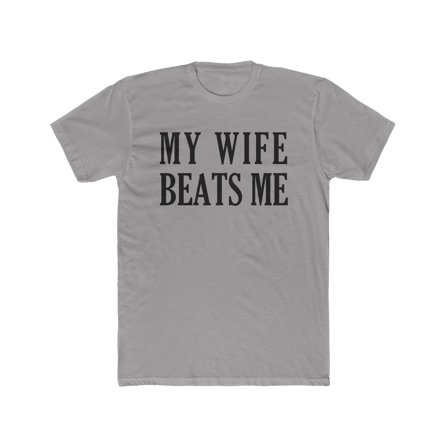Lead Therapy My Wife Beats Me-Unisex Cotton Tee