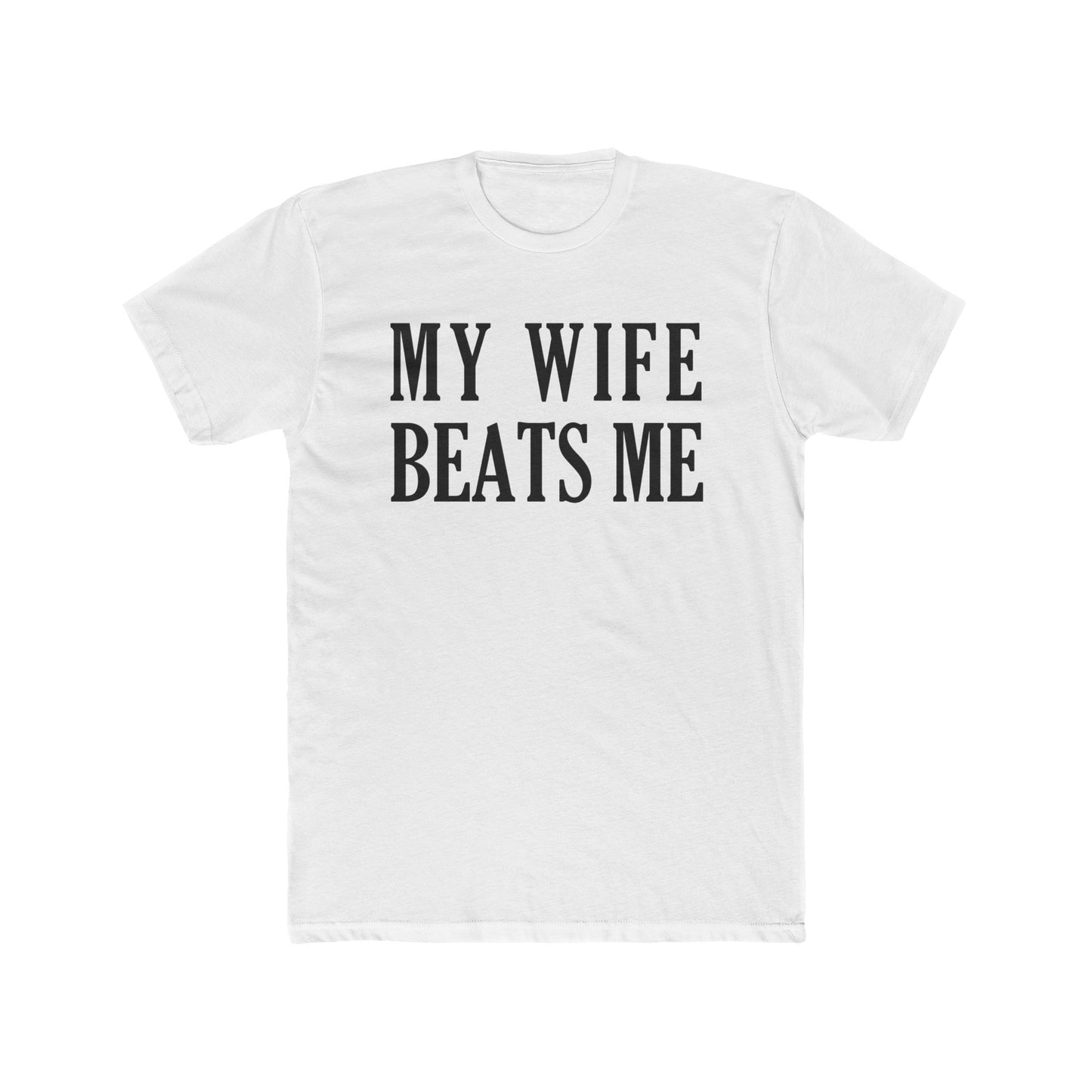 Lead Therapy My Wife Beats Me-Unisex Cotton Tee