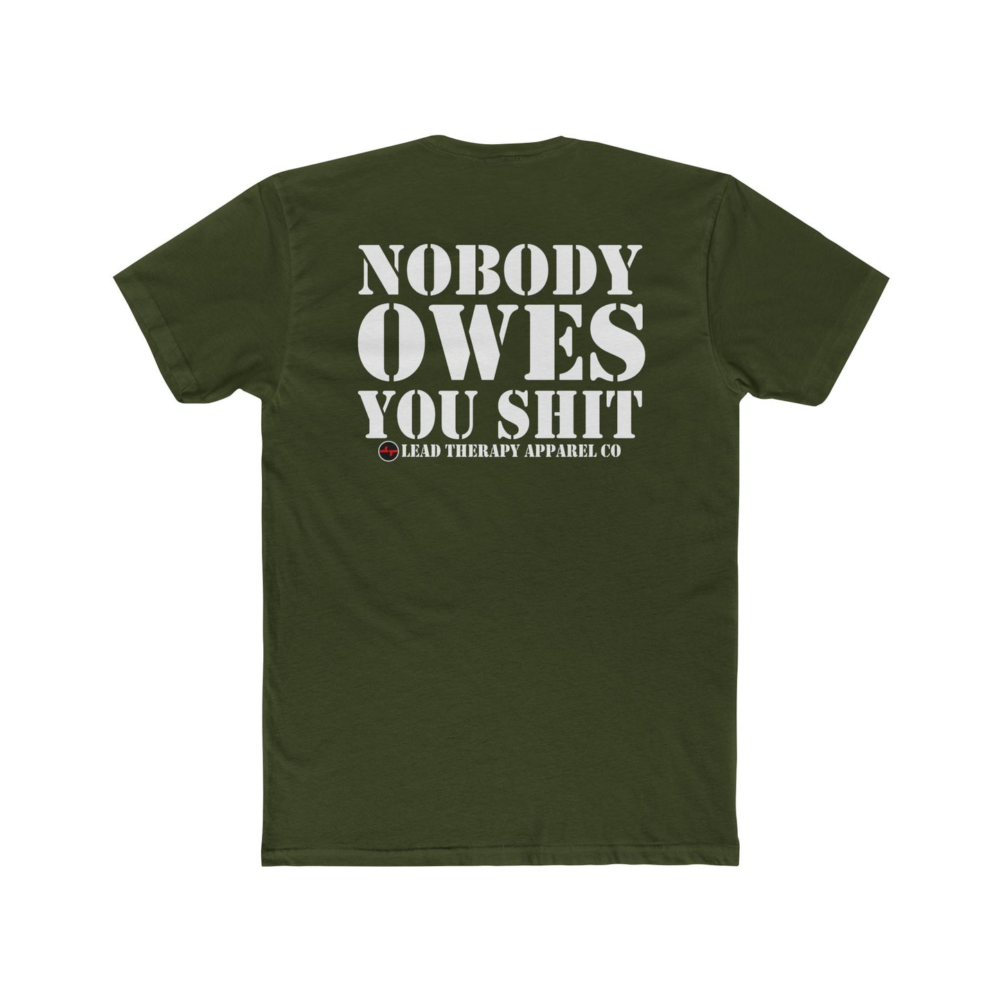 Lead Therapy Nobody Owes You & Apparel Badge-Unisex Cotton Tee