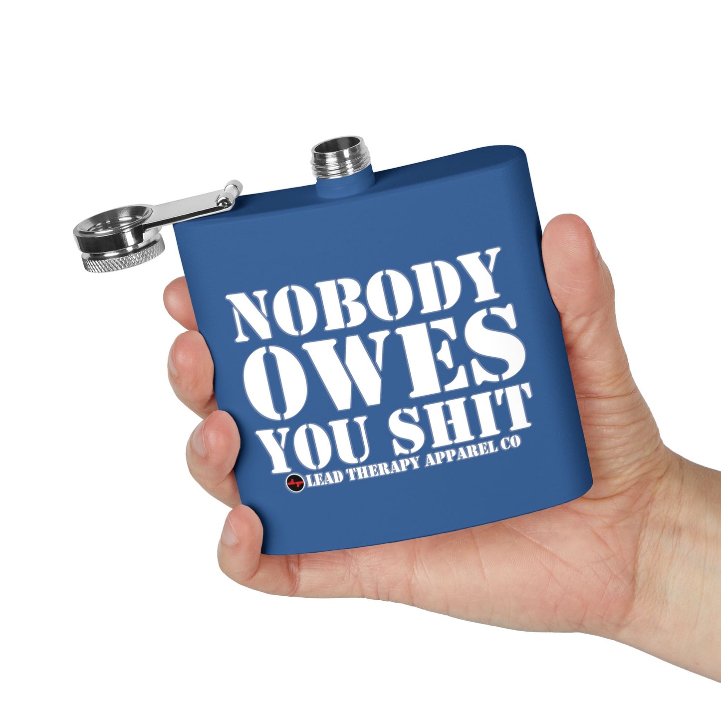 Lead Therapy Nobody Owes You-Stainless Steel Flask