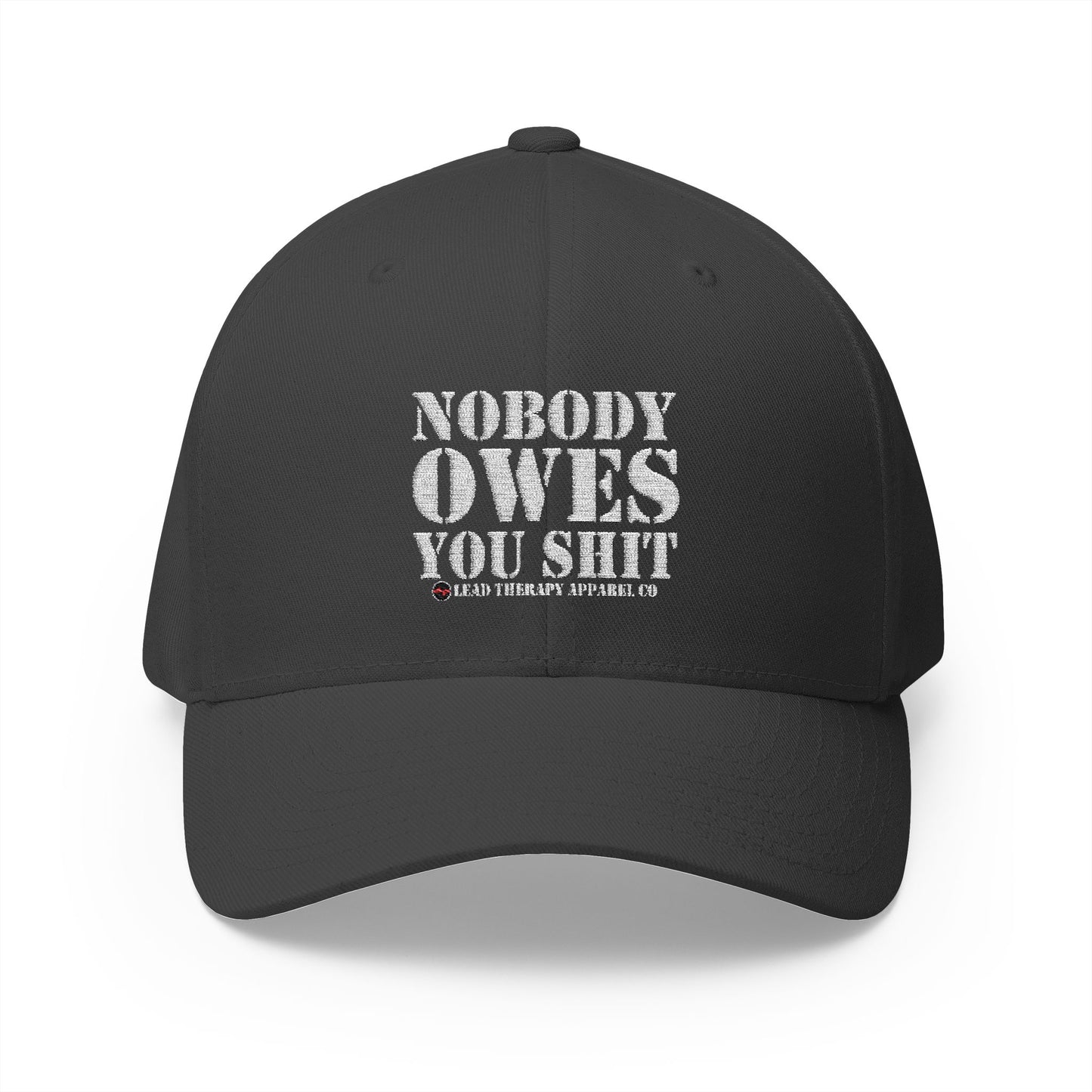 Lead Therapy Nobody Owes You-Embroidered Closed Back Cap