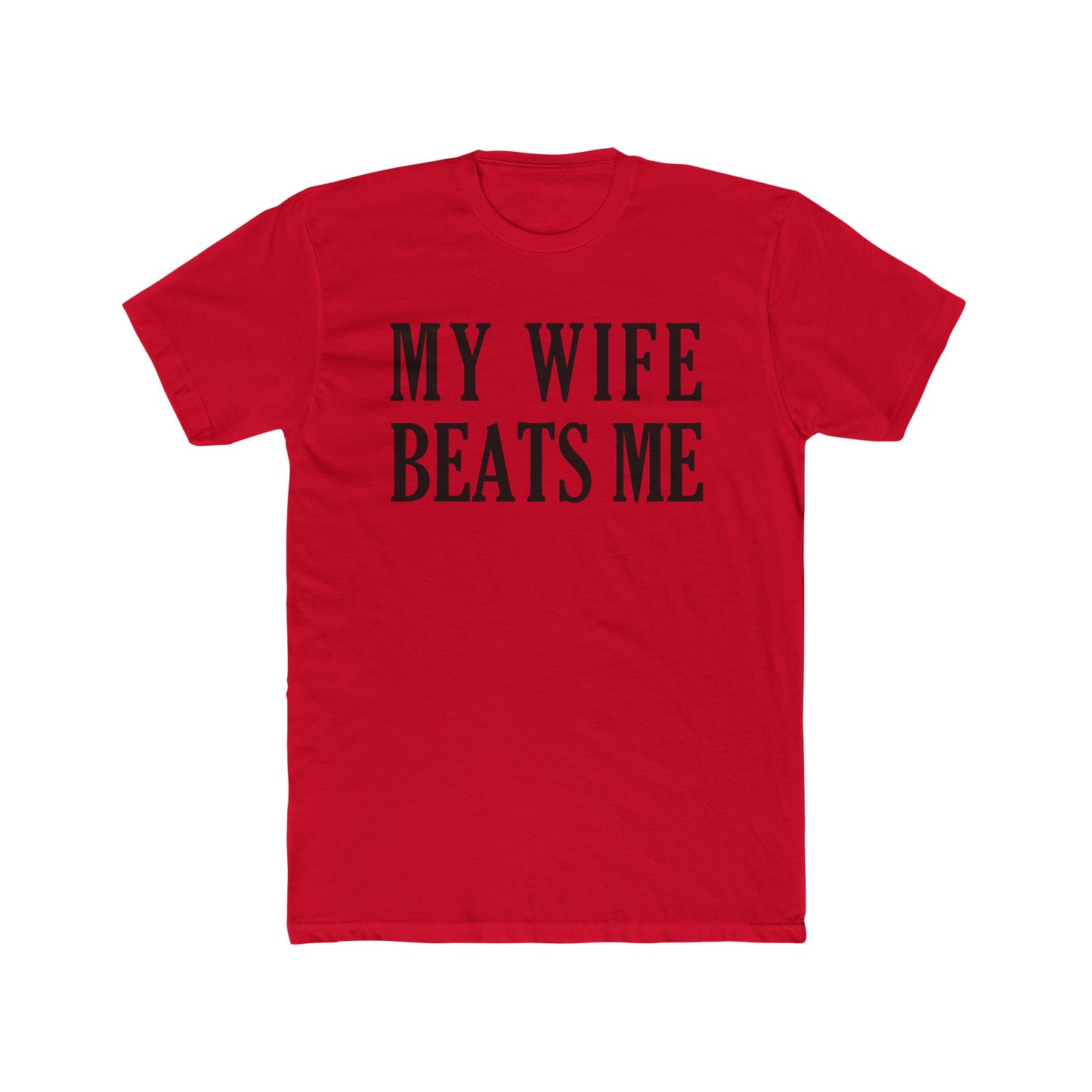 Lead Therapy My Wife Beats Me-Unisex Cotton Tee