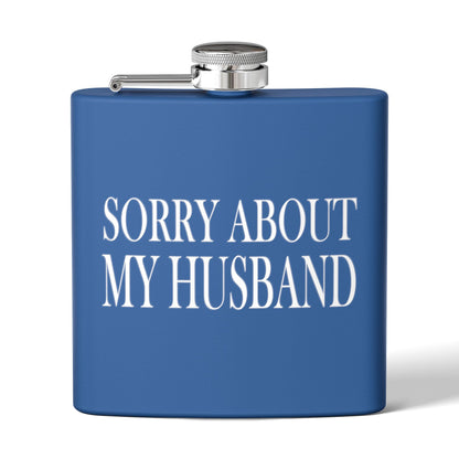 Lead Therapy Sorry About My Husband-Stainless Steel Flask