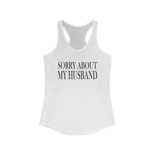 Lead Therapy Sorry About My Husband-Women's Racerback Tank