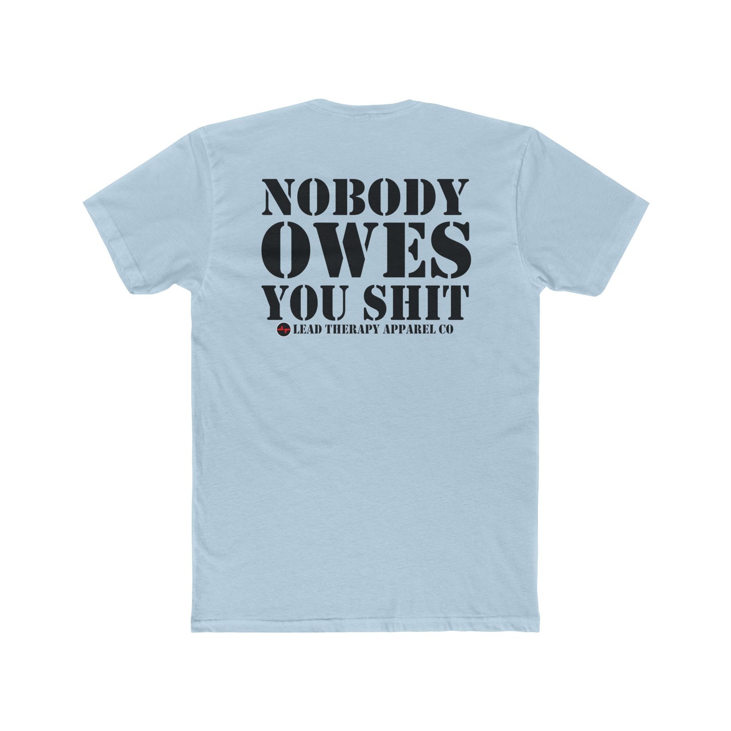 Lead Therapy Nobody Owes You-Apparel Badge Unisex Cotton Tee
