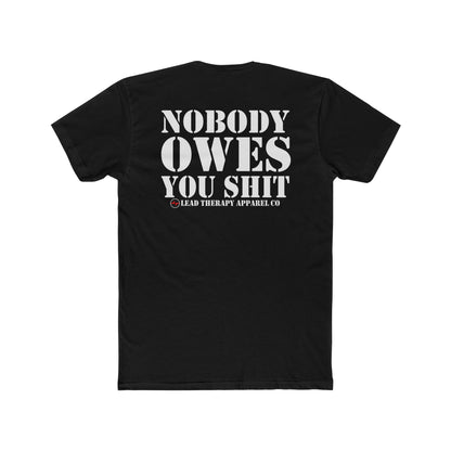 Lead Therapy Nobody Owes You & Apparel Badge-Unisex Cotton Tee