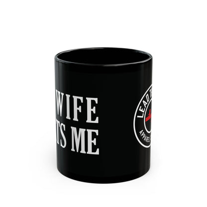 Lead Therapy My Wife Beats Me-11oz or 15oz Black Mug