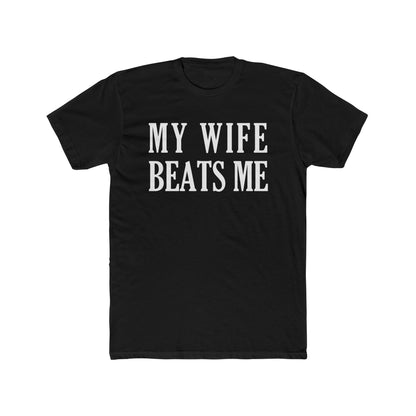 Lead Therapy My Wife Beats Me-Unisex Cotton Tee