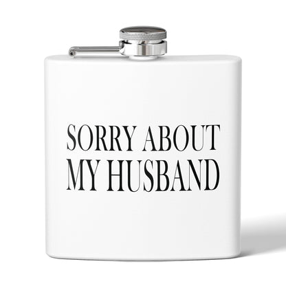 Lead Therapy Sorry About My Husband-Stainless Steel Flask