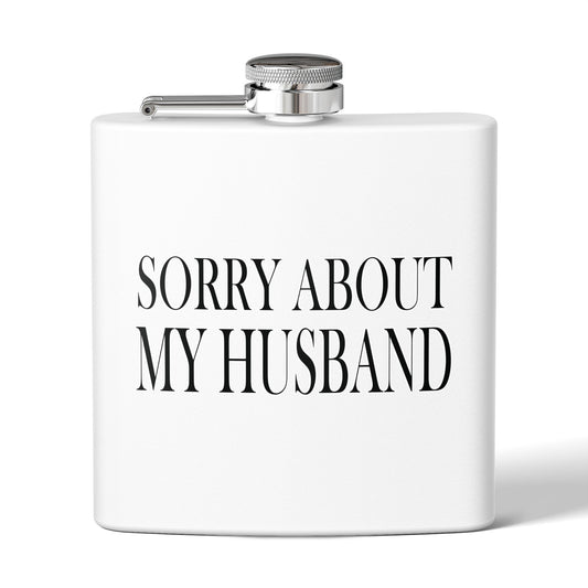 Lead Therapy Sorry About My Husband-Stainless Steel Flask