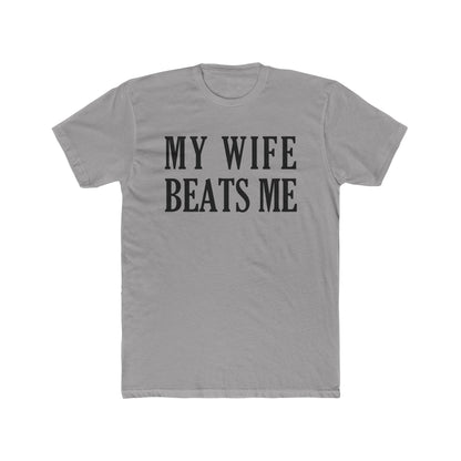 Lead Therapy My Wife Beats Me-Unisex Cotton Tee