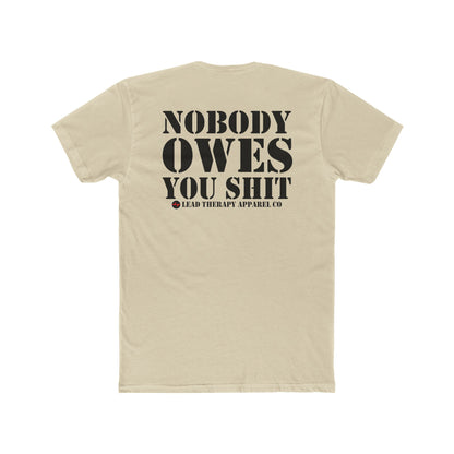 Lead Therapy Nobody Owes You & Apparel Badge-Unisex Cotton Tee