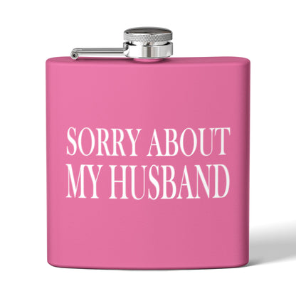 Lead Therapy Sorry About My Husband-Stainless Steel Flask