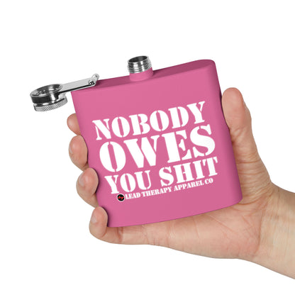Lead Therapy Nobody Owes You-Stainless Steel Flask
