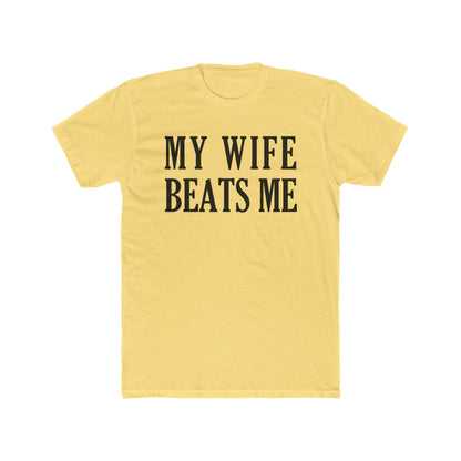 Lead Therapy My Wife Beats Me-Unisex Cotton Tee